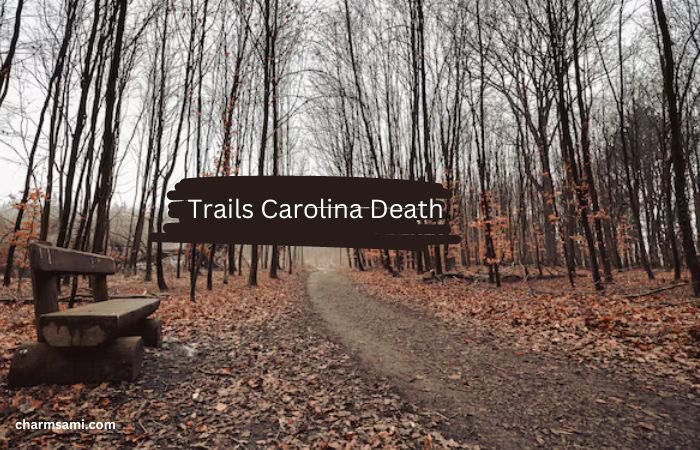 Trails Carolina Death