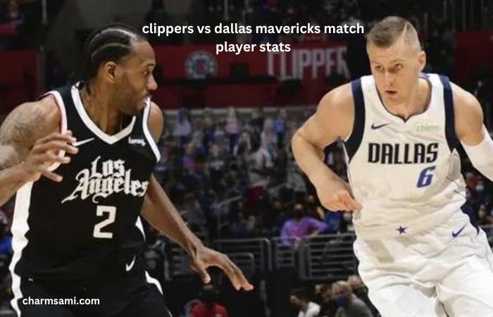 clippers vs dallas mavericks match player stats