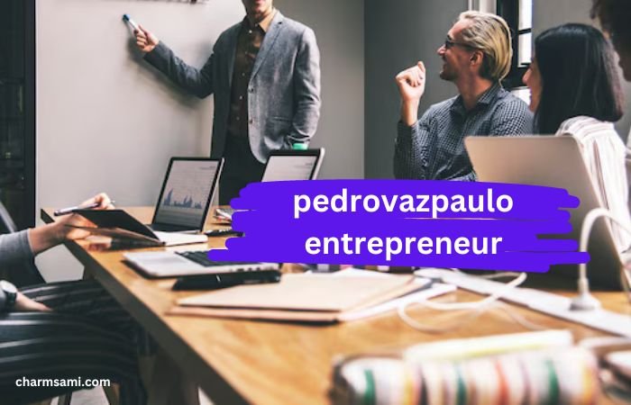 pedrovazpaulo entrepreneur: A Visionary Entrepreneur