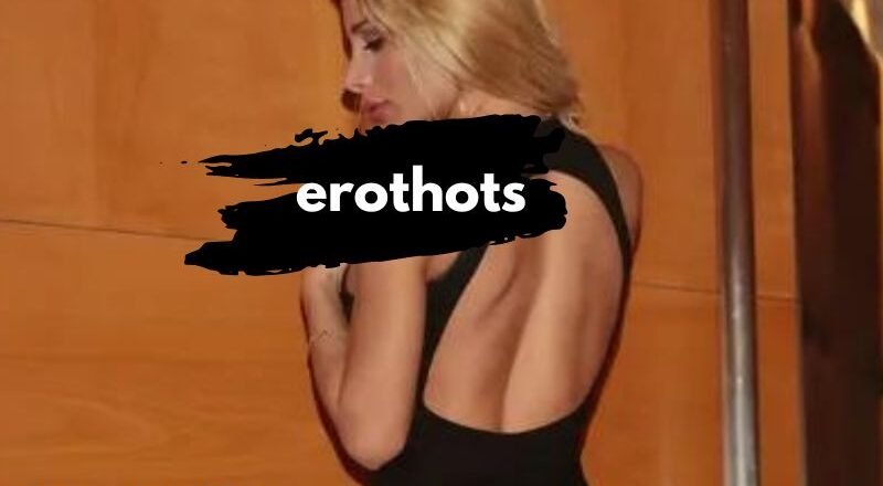 Erothots: Exploring World of Innovative Digital Solutions